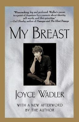 Libro My Breast - Joyce Wadler