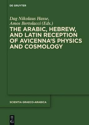 The Arabic, Hebrew And Latin Reception Of Avicenna's Phys...