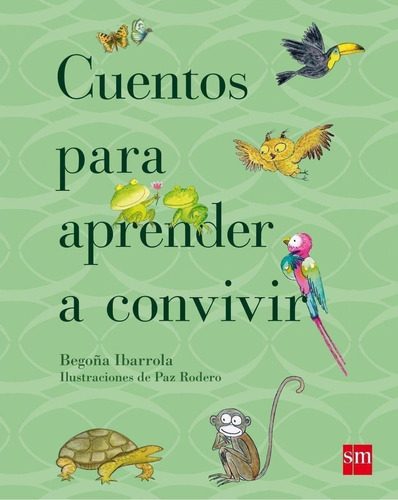 Libro: Cuentos Para Aprender A Convivir. Ibarrola, Begoña. S