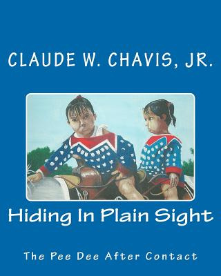 Libro Hiding In Plain Sight: The Pee Dee Indians After Co...