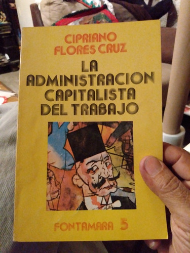 La Administración Capitalista Del Trabajo.  G4