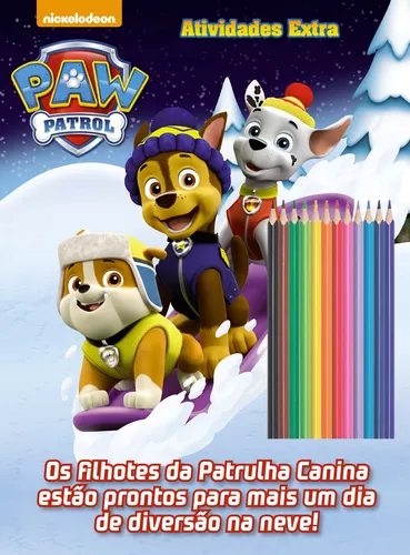 Patrulha Canina - Atividades Para Colorir - Extra: Brinque de Montão Com os  Filhotes da Patrulha Canina! - Ed.