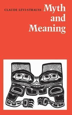 Myth And Meaning - Claude Levi-strauss (paperback)