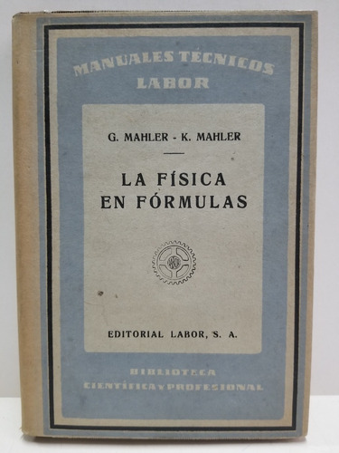 La Fisica En Formulas * Mahler G. * Mahler K. 
