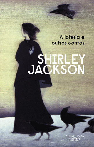 A Loteria E Outros Contos, De Jackson, Shirley. Editorial Alfaguara, Capa Mole Em Português, 2022