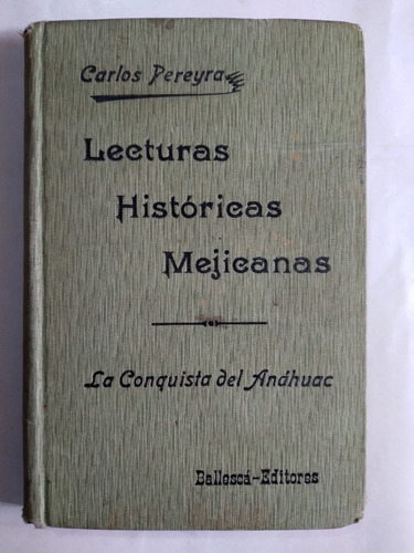 Lecturas Históricas Mejicanas La Conquista Del Anahuac Perey