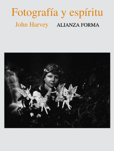 Fotografía Y Espíritu, John Harvey, Ed. Alianza