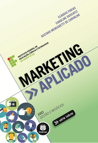 Marketing Aplicado: Marketing Aplicado, De Caroline; Carvalho, Gustavo Meneghetti De. Editora Bookman (grupo A), Capa Mole, Edição 1 Em Português