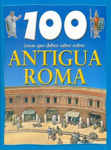 Antigua Roma, de Macdonald, Fiona. Editorial Latinbooks en español