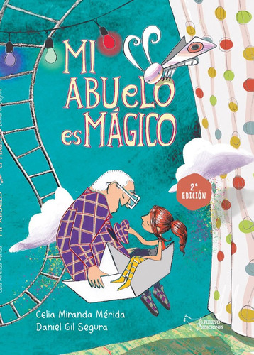 Libro Mi Abuelo Es Magico - Miranda Merida, Celia