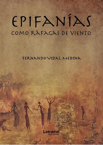 Epifanías Como Ráfagas De Viento, De Fernando Vidal Medina