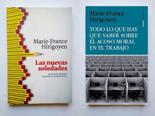 Las Nuevas Soledades + Acoso Trabajo Marie France Hirigoyen