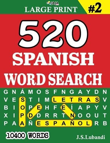 520 Spanish Word Search 2 (10400 Words) Large Prin, De Lubandi, J S. Editorial Independently Published En Español