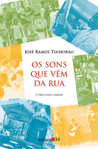 Os sons que vêm da ruas, de Tinhorão, José Ramos. Editorial Editora 34 Ltda., capa mole em português, 2013