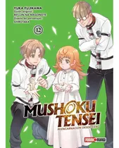 Comprar Mushoku Tensei: Mushoku Tensei, De Yuka Fujikawa. Serie Mushoku Tensei, Vol. 12. Editorial Panini, Tapa Blanda, Edición 1 En Español, 2023