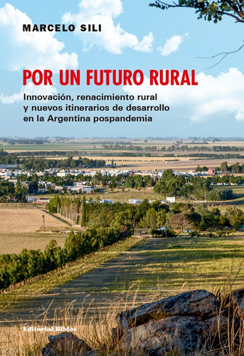 Por Un Futuro Rural - Sili, Marcelo