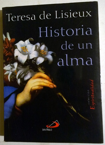 Libro De Santa Teresa De Lisieux : Historia De Un Alma