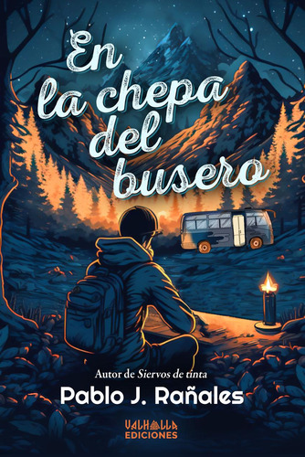 Libro: En La Chepa Del Busero. J. Rañales, Pablo. Valhalla