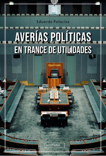 Libro Averias Politicas En Trance De Utilidades - Palacio...