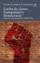 Comprar Libro Lucha De Clases, Franquismo Y Democracia - Domenech...
