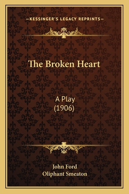 Libro The Broken Heart: A Play (1906) - Ford, John