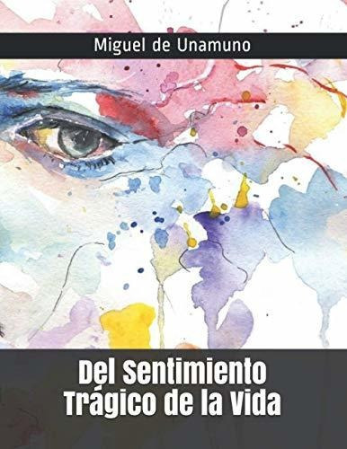 Libro : Del Sentimiento Tragico De La Vida  - De Unamuno,  