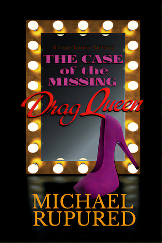 The Case Of The Missing Drag Queen, De Rupured, Michael. Editorial Harmonyvision, Tapa Blanda En Inglés