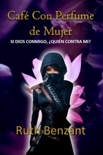 Cafe Con Perfume De Mujer: ¿si Dios Conmigo Quien Contra Mi?