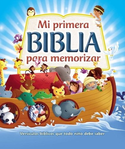 Mi primera Biblia para memorizar: Versículos bíblicos que todo niño debe saber, de Vium-Olesen, Jacob. Editorial Grupo Nelson, tapa blanda en español, 2019