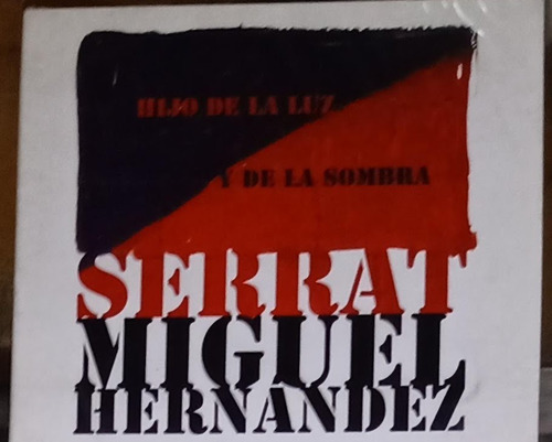 Serrat Miguel Hernández - Hijo De La Luz Y De La Sombra