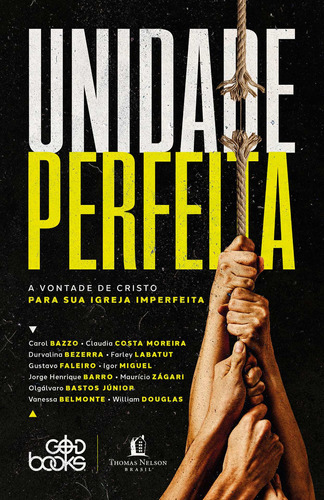 Unidade perfeita: A vontade de Cristo para sua igreja imperfeita, de Maurício Zágari. Vida Melhor Editora S.A, capa mole em português, 2022