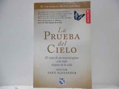 La Prueba Del Cielo / Eben Alexander / Diana 