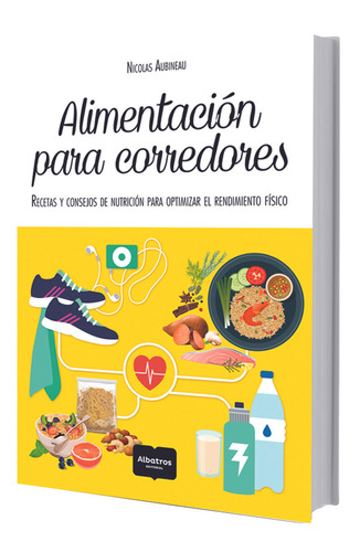 Alimentacion Para Corredores - Nicolas Aubineau