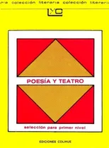 Comprar Poesia Y Teatro Seleccion Para Primer Nivel Lyc 22 - An, De Antología. Editorial Colihue, Edición 1 En Español