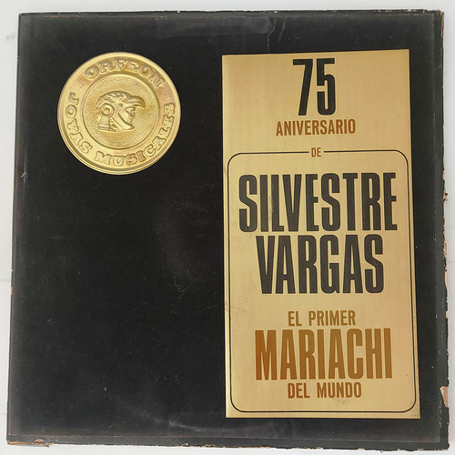 Silvestre Vargas - 75 Aniversario Del Primer Mariachi    Lp