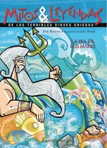 Comprar Mitos & Leyendas- La Ira De Los Mares - Rivera, Iris