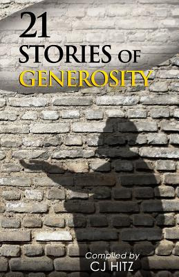 Libro 21 Stories Of Generosity: Real Stories To Inspire A...