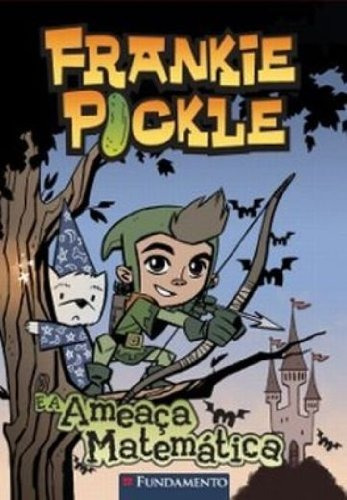 Frankie Pickle E A Ameaça Matemática 