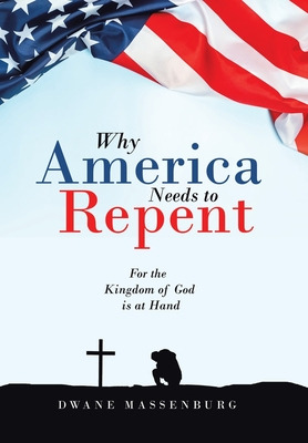 Libro Why America Needs To Repent: For The Kingdom Of God...