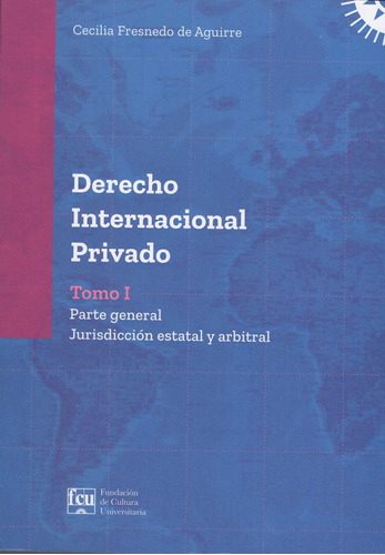 Derecho Internacional Privado Tomo I / Cecilia Fresnedo