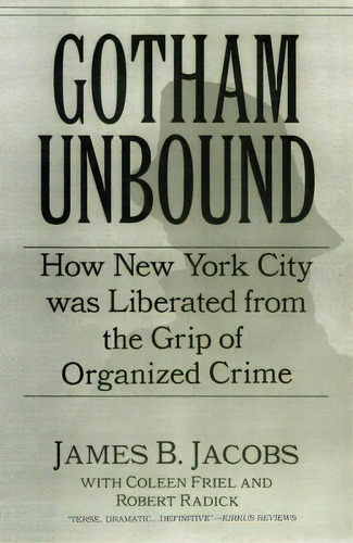 Gotham Unbound, De James B. Jacobs. Editorial New York University Press, Tapa Dura En Inglés