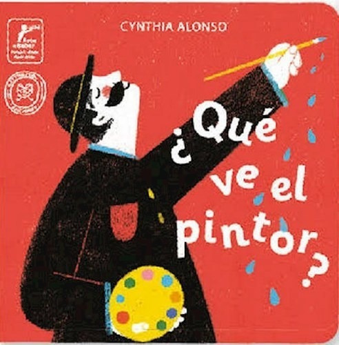 Que Ve El Pintor (coleccion Habia Una Vez Un Cuadro 3) (car