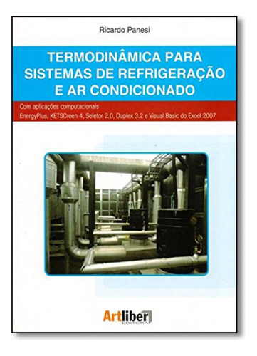 Termodinâmica Para Sistemas de Refrigeração e Ar Condicio, de Ricardo Panesi. Editora Artliber, capa mole em português
