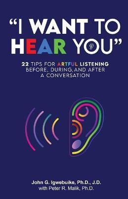 Libro  I Want To Hear You  : 22 Tips For Artful Listening...