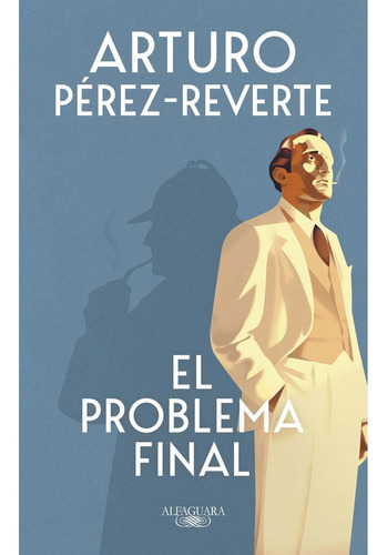El Problema Final, Arturo Pérez-reverte, Alfaguara