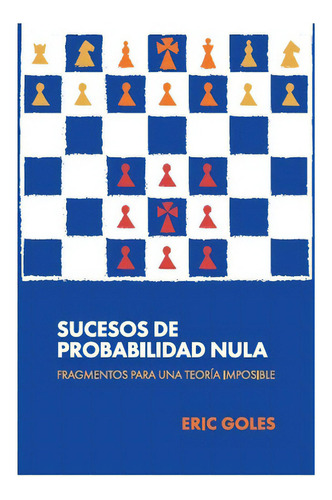 Sucesos De Probabilidad Nula: No Aplica, De Goles, Eric. Editorial Montacerdos Ediciones, Tapa Blanda En Español
