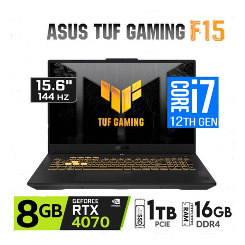 Laptop Asus Tuf F15 Fx507zi Core I7-12700h Rtx4070 16ram 1tb