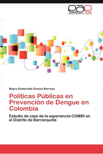 Libro: Políticas Públicas En Prevención De Dengue En Colombi