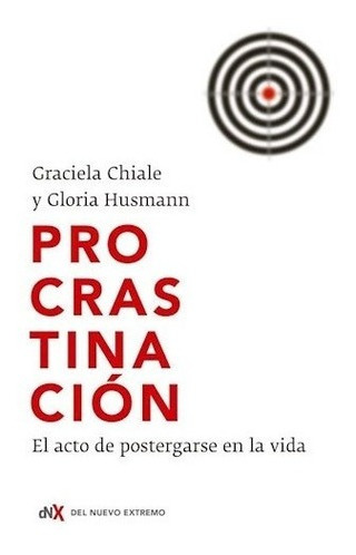 ** Procrastinacion ** Graciela Chiale Gloria Husmann