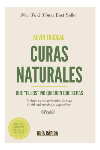 Libro: Curas Naturales Que Ellos No Quieren Que Sepas: Inc